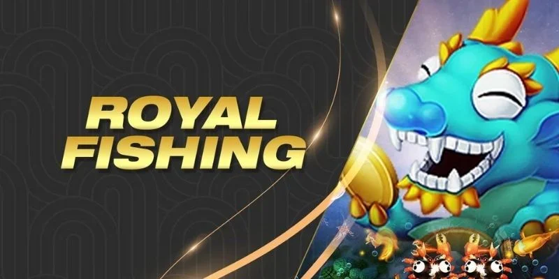 Royal Fishing nổi bật với phong cách hoàng gia độc đáo