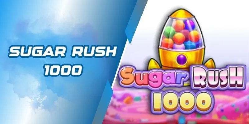 Sugar Rush 1000